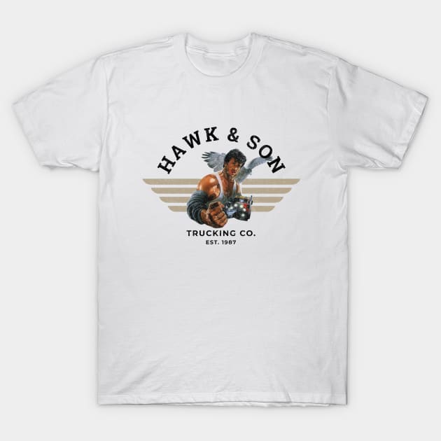 Hawk & Son Trucking Co. - Est. 1987 T-Shirt by BodinStreet